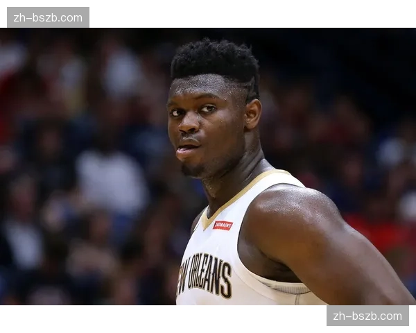 锡安·威廉姆森接受预防性轮休